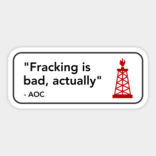 Fracking Is Bad Sticker